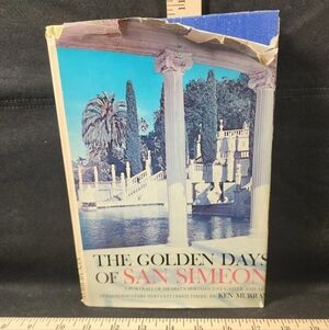 Golden Days Of San Simeon Ken Murray Hardcover Book OG Dust Jacket